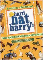 Hard Hat Harry: Farm Equipment and Space Adventures