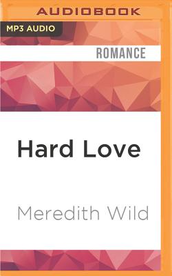 Hard Love - Wild, Meredith, and Stark, Jennifer (Read by)