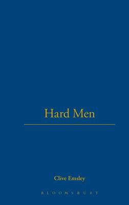 Hard Men: Violence in England Since 1750 - Emsley, Clive