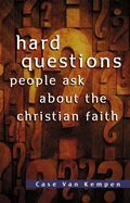 Hard Questions People Ask about the Christian Faith