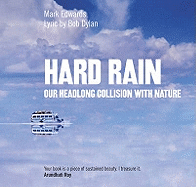 Hard Rain: Our Headlong Collision with Nature