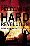 Hard Revolution - Pelecanos, George P