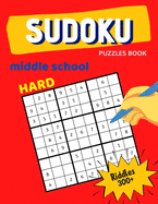Hard Sudoku Puzzles Book For Middle School Riddles 300+: Huge 9x9 sudoku book for Teens, smart gifts for Boy & Girl, fun and brain exercises
