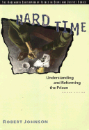 Hard Time: Understanding and Reforming the Prison