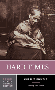 Hard Times: A Norton Critical Edition