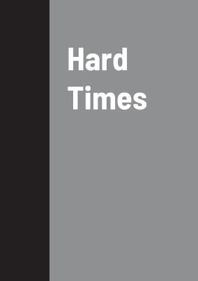 Hard Times - Dickens, Charles