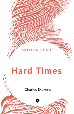 Hard Times - Dickens, Charles