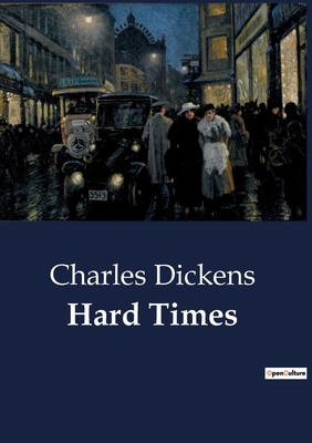 Hard Times - Dickens, Charles