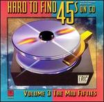 Hard to Find 45's on CD, Vol. 3: The Mid 50's