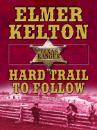 Hard Trail to Follow - Kelton, Elmer