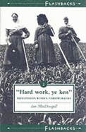 Hard Work Ye Ken: Midlothian Women Farmworkers