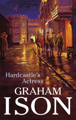 Hardcastle's Actress - Ison, Graham