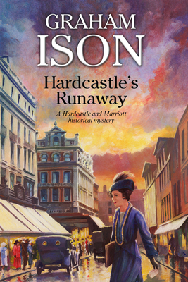 Hardcastle's Runaway - Ison, Graham