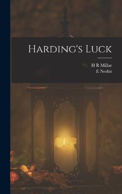Harding's Luck - Nesbit, E, and Millar, H R