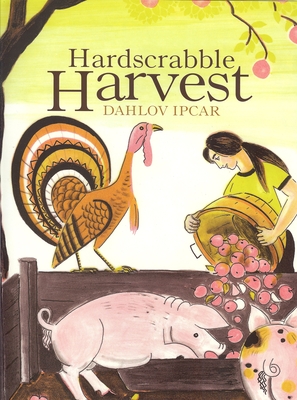 Hardscrabble Harvest - Ipcar, Dahlov