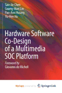 Hardware Software Co-Design of a Multimedia Soc Platform