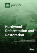 Hardwood Reforestation and Restoration