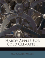 Hardy Apples for Cold Climates