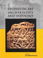 Hari Smriti: Studies on Art Archeology and Indology - Banerjee, Arundhati