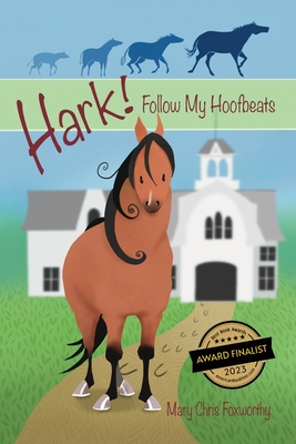 Hark! Follow My Hoofbeats - Foxworthy, Mary Chris, and Bauer, Dana (Cover design by)