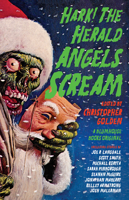 Hark! the Herald Angels Scream: An Anthology - Golden, Christopher (Editor)