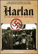 Harlan: In the Shadow of Jew Suss - Felix Moeller