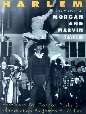 Harlem: The Vision of Morgan and Marvin Smith - Smith, Morgan, and Smith, John