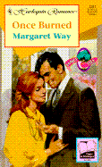 Harlequin Romance #3381: Once Burned - Way, Margaret