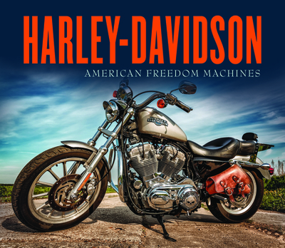 Harley-Davidson: American Freedom Machines - Publications International Ltd