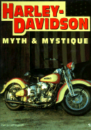 Harley-Davidson: Myth and Mystique