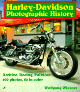 Harley-Davidson Photographic History: Archive, Racing, Folklore - Wiesner, Wolfgang