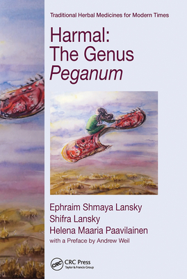 Harmal: The Genus Peganum - Lansky, Ephraim Shmaya, and Lansky, Shifra, and Paavilainen, Helena Maaria