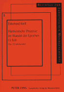 Harmonische Prozesse Im Wandel Der Epochen (3. Teil): Das 20. Jahrhundert