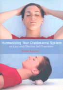 Harmonizing Your Craniosacral System: An Easy and Effective Self-Treatment