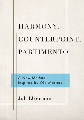 Harmony, Counterpoint, Partimento - Ijzerman, Job