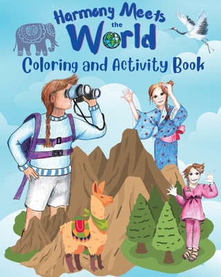 Harmony Meets the World Coloring and Activity Book - Schonauer, Erin K K, and Schonauer, Jamie C C