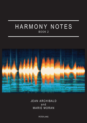 Harmony Notes Book 2 - Archibald, Jean, and Moran, Marie