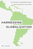 Harnessing Globalization: The Promotion of Nontraditional Foreign Direct Investment in Latin America