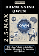 Harnessing Qwen 2.5-Max: A Developer's Guide to Unlocking Alibaba's Advanced AI for Innovation and Efficiency