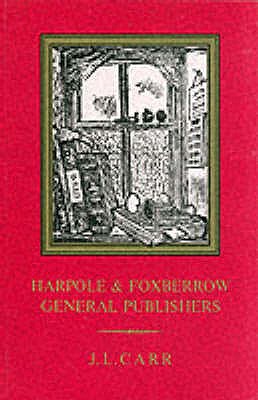 Harpole and Foxberrow General Publishers - Carr, J L