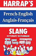 Harrap's French Slang Dictionary - Marks, G (Editor), and Johnson, C (Editor)