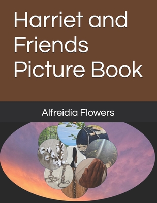 Harriet and Friends Picture Book - Flowers, Alfreidia