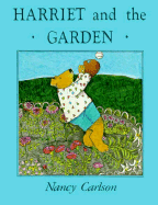 Harriet and the Garden - Carlson, Nancy