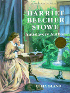 Harriet B. Stowe (Jr Wld Bio)(Oop) - Bland, Celia