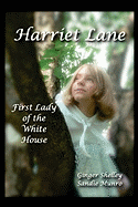 Harriet Lane: First Lady of the White House