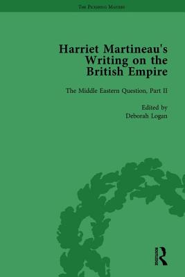 Harriet Martineau's Writing on the British Empire, vol 3 - Logan, Deborah, and Burton, Antoinette, and Sklar, Kitty