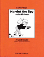 Harriet the Spy: Novel-Ties Study Guides - Kleinman, Estelle, and Friedland, Joyce (Editor), and Kessler, R (Editor)