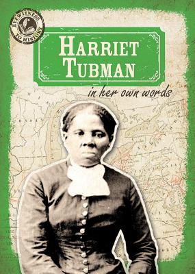 Harriet Tubman in Her Own Words - McDonnell, Julia