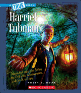 Harriet Tubman (True Book: Biographies) (Library Edition)