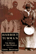 Harriet Tubman - Bradford, Sarah, and Tubman, Harriet, and Jones, Butler A (Introduction by)